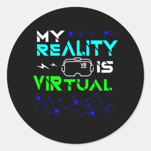 Sticker Rond Ma Réalité Est Virtual Gamer Jeu VR Geek Gi Nerd