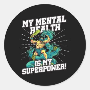 Sticker Rond Ma santé mentale est ma superpuissance Sensibilisa