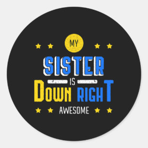 Sticker Rond Ma Soeur Est En Train D'Avoir Un Syndrome En Bas À