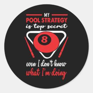 Sticker Rond Ma Stratégie De Pool Est Très Secret Même Je Ne Co