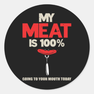 Sticker Rond Ma Viande Est À 100' Dans Votre Barbecue À La Bouc