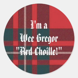 Sticker Rond MacGregorRed1, je suis Wee Gregor"Ard Choille !"