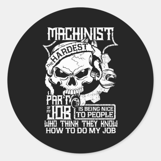 Sticker Rond Machinistes Le Plus Difficile Comment Faire Mon Tr (Devant)