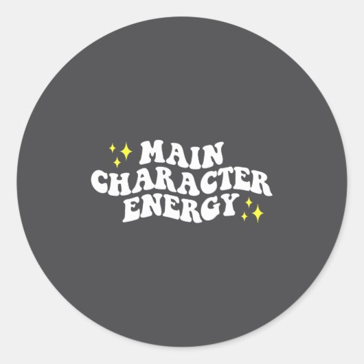 Sticker Rond Main-character Energy Quote  (Devant)