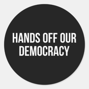 Sticker Rond Mains De Notre Démocratie -
