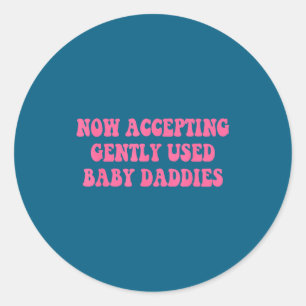 Sticker Rond Maintenant acceptant les papas de bébé d'occasion 