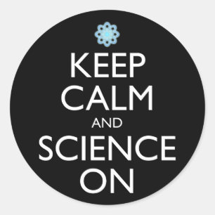 Sticker Rond Maintenez Le Calme Et La Science Sur