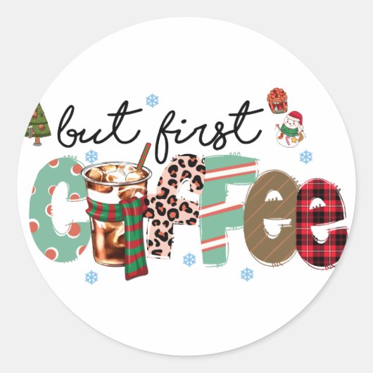 Sticker Rond Mais d'abord Café Joyeux Noël (Devant)