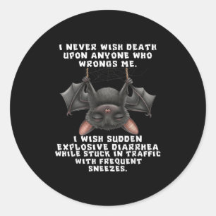 Sticker Rond Mais Je Ne Souhaite Jamais La Mort À Quiconque Se 