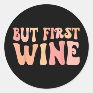 Sticker Rond Mais Premier Vin Boire Bach Crew Par