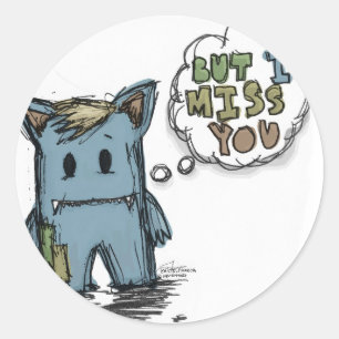 Sticker Rond Mais tu me manques