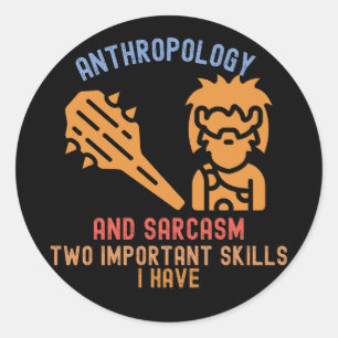 Sticker Rond Majeur en anthropologie, citation d'anthropologie