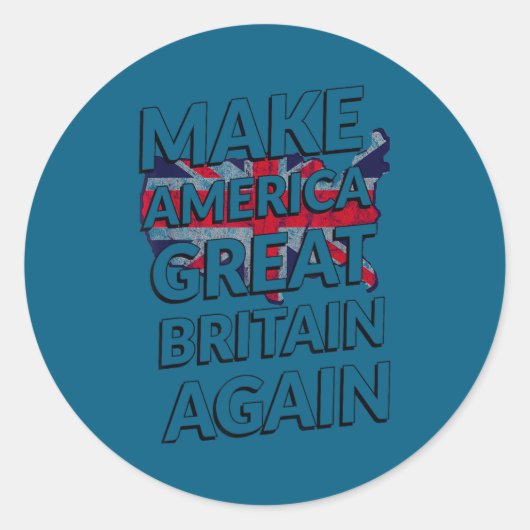Sticker Rond Make America Great Britain Again Shirt  (Devant)