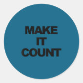 Sticker Rond Make It Count Motivational  (Devant)