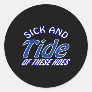 Sticker Rond Malade et marée de ces salopes amusant Halloween N