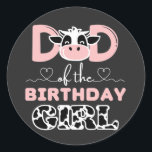 Sticker Rond Maman de l'anniversaire fille ferme vache<br><div class="desc">Papa of The Birthday Girl Farm Cow Daddy Papa 1st Funny Gift Classic Round Sticker Classic Collection.</div>