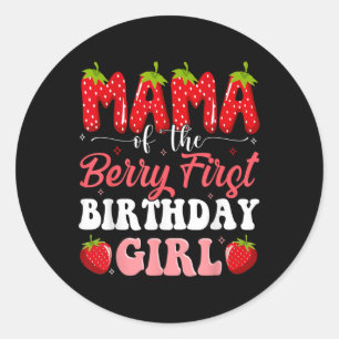 Sticker Rond Maman Du Berry Premier Anniversaire De Girl Strawb
