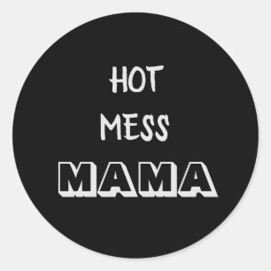Sticker Rond Maman du Hot Mess