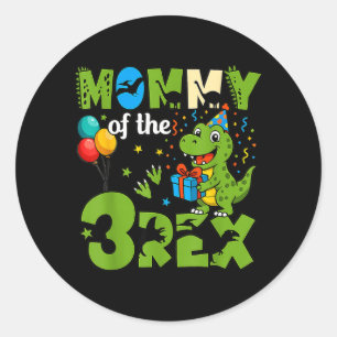 Sticker Rond Maman du T-Rex d'anniversaire des 3 ans Anniversai