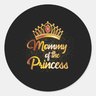 Sticker Rond Maman D'Une Princesse Chemise Femmes Fille Mère Ma