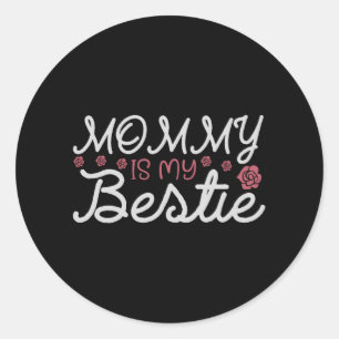 Sticker Rond Maman est ma bestie