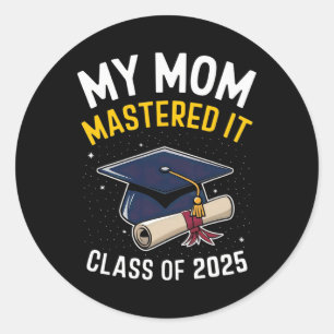 Sticker Rond Maman L'A Maîtrisé Masters Degree Cl De 2025 Maîtr