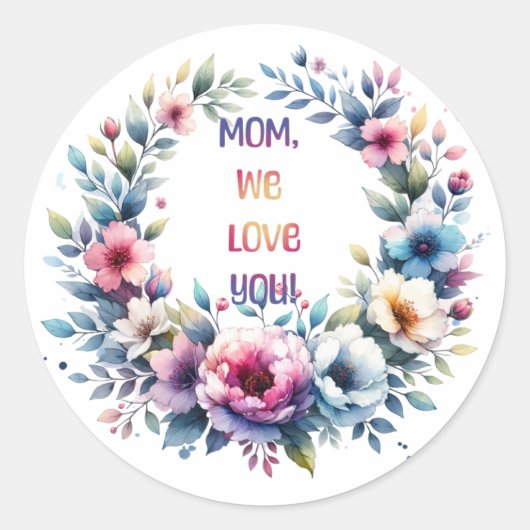 Sticker Rond Maman, on t'aime (Devant)