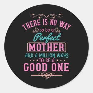 Sticker Rond Maman - Pas moyen d'être une mère parfaite