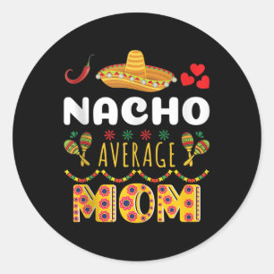 Sticker Rond Maman pas moyenne Cinco De Mayo Fête mexicaine amu