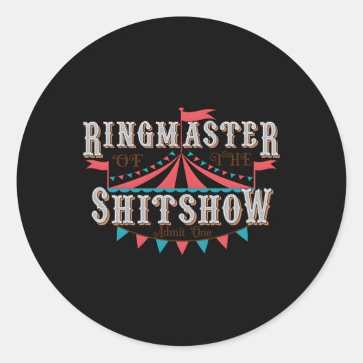 Sticker Rond Maman Ringmaster Du Shitshow (Devant)
