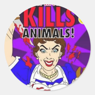 Sticker Rond Maman tue des animaux