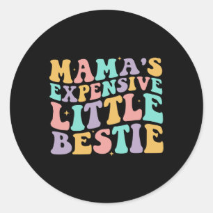 Sticker Rond Mamas Cher Petit Bestie Drôle Maman Mère Da
