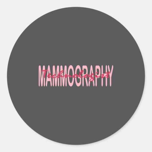 Sticker Rond Mammography Techs Technologist Mammo Technologist  (Devant)