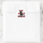 Sticker Rond Mange, Dors, Danse (Sac)