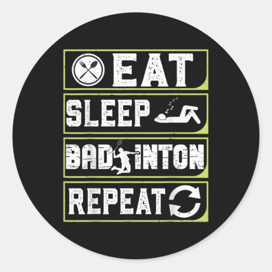 Sticker Rond Manger Dormir Badminton Répéter Cadeaux de Badmint (Devant)
