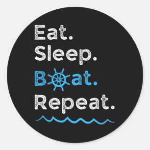 Sticker Rond Manger Dormir Bateau Répéter Lac Océan Navigation 