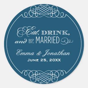 Sticker Rond Mangez Boire et être marié Mariage de la Marine Mo
