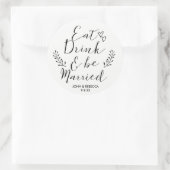 Sticker Rond Mangez Boire et être marié mariage faveurs autocol (Sac)