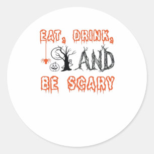 Sticker Rond Mangez Boire Et Faites Peur Art D'Halloween