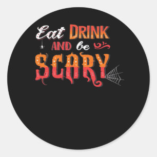 Sticker Rond Mangez, Buvez Et Soyez Drôle Et Effrayant Vintage