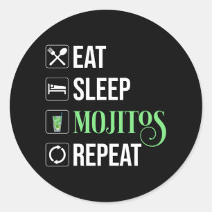 Sticker Rond Mangez des mojitos du sommeil Répéter