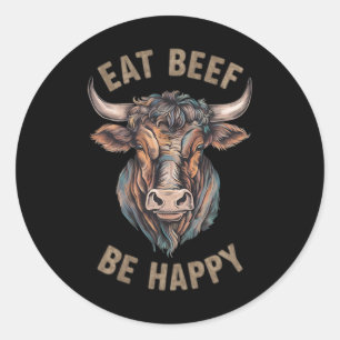 Sticker Rond Mangez Du Boeuf Soyez Heureux Carnivore Viande Lov
