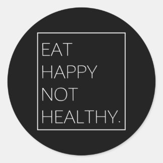 Sticker Rond Mangez Happy Not Healthy Food