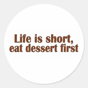 Sticker Rond Mangez le dessert premier