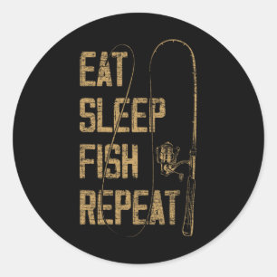 Sticker Rond Mangez Sleep Poisson Répéter Pêche Lover Idée cade
