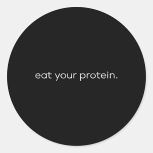 Sticker Rond Mangez Vos Protéines Citation De Gym Bodybuilding