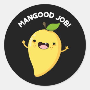 Sticker Rond Mangood Job Funny Mango Fruit Pun Dark BG