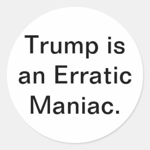 Sticker Rond Maniatique Erratique Trump Hankamer Artjunkhaus Ba