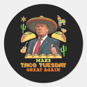 Sticker Rond Mardi Faire Taco Mardi Grand à nouveau Donald Trum