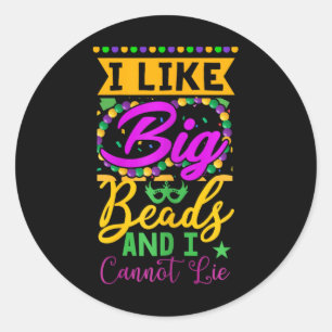 Sticker Rond Mardi Gras Drôle J'Aime Les Gros Perles Et Je Ne P